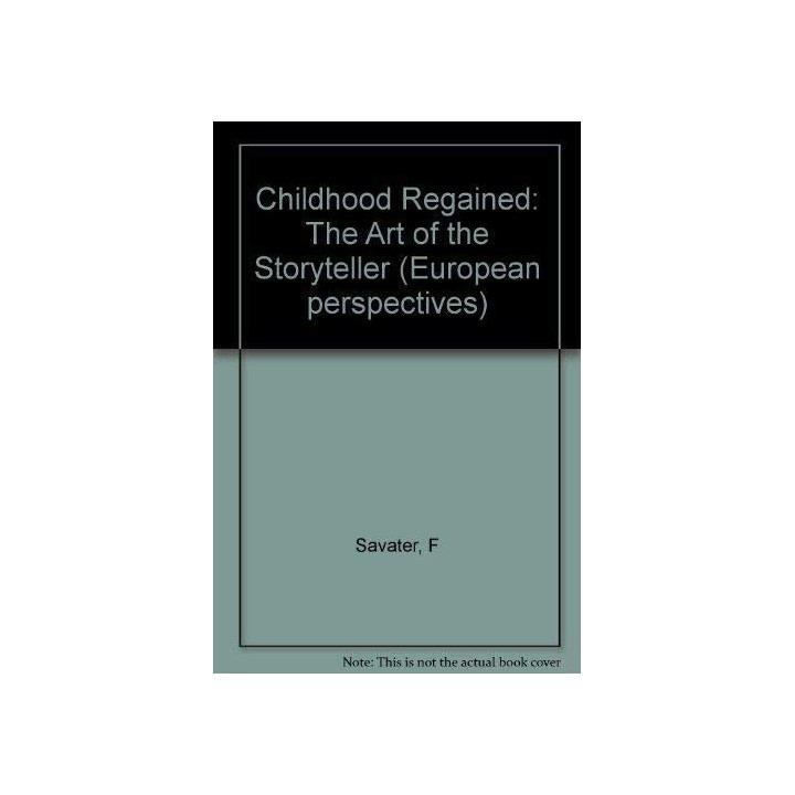 Childhood Regained: The Art of the Storyteller (European perspectives)